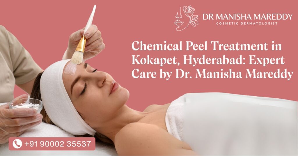 Chemical Peel Treatment in Kokapet