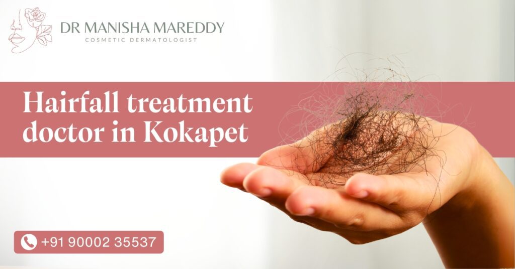hairfall treatment doctor in Kokapet